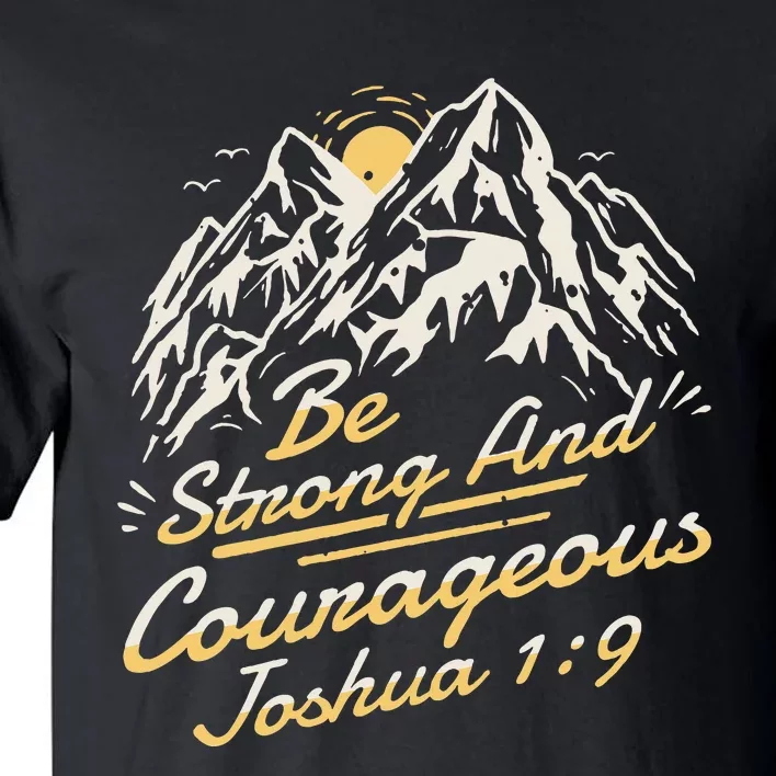 Joshua 19 Be Strong And Courageous Tall T-Shirt