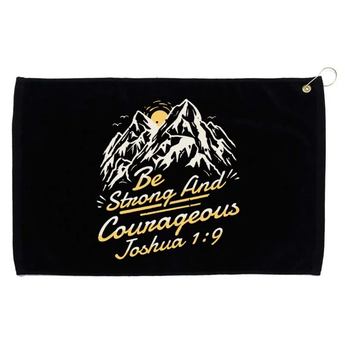 Joshua 19 Be Strong And Courageous Grommeted Golf Towel