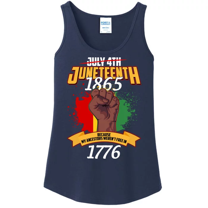 Juneteenth 1865 Because My Ancestors Weren't Free In 1776 Ladies Essential Tank