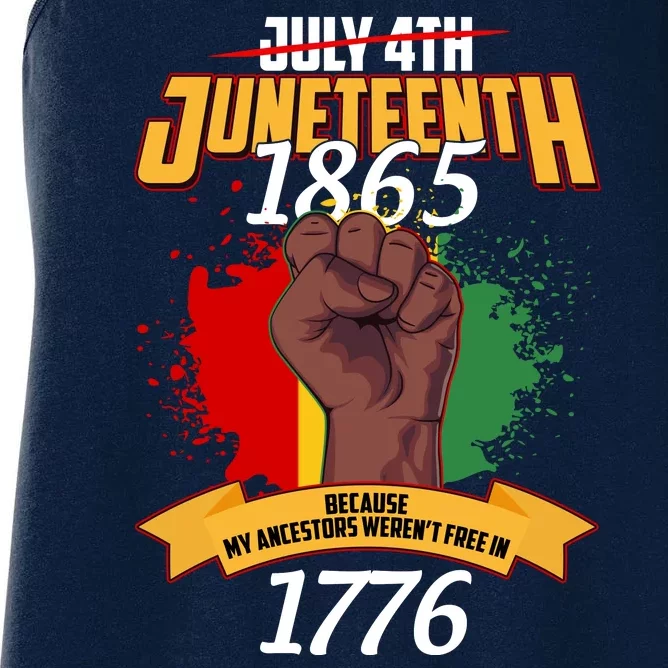 Juneteenth 1865 Because My Ancestors Weren't Free In 1776 Women's Racerback Tank