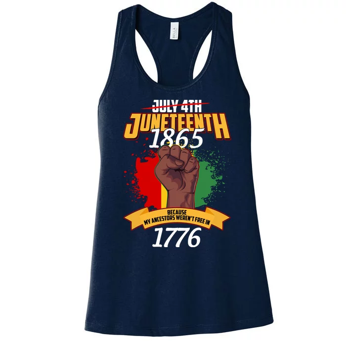 Juneteenth 1865 Because My Ancestors Weren't Free In 1776 Women's Racerback Tank