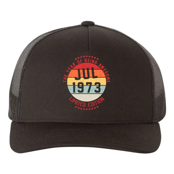 Jul 1973 Birthday The Year Of Being Awesome Gift Yupoong Adult 5-Panel Trucker Hat