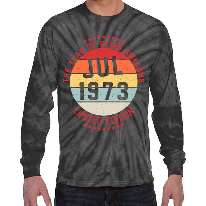 Jul 1973 Birthday The Year Of Being Awesome Gift Tie-Dye Long Sleeve Shirt