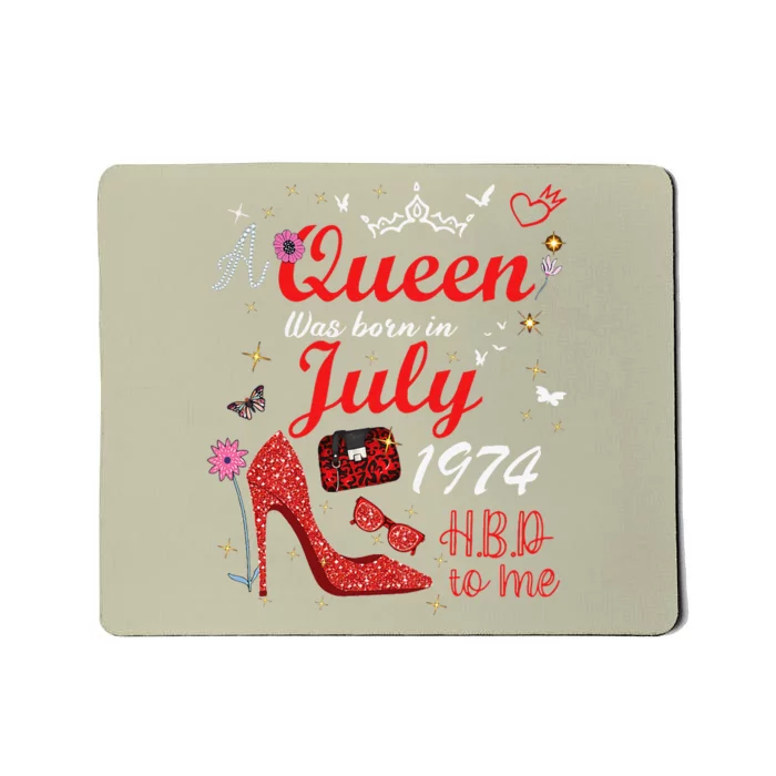 July 1974 Birthday This Queen Was Born In July 1974 Mousepad