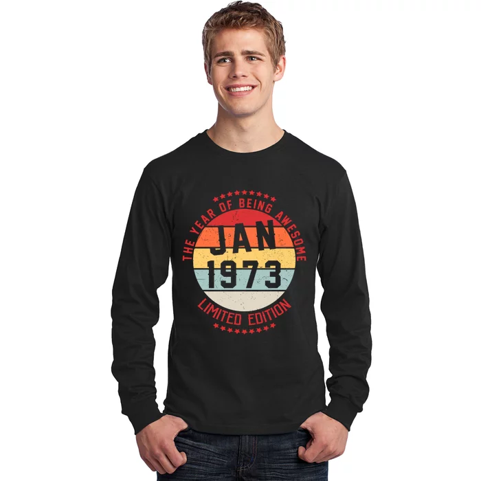 Jan 1973 Birthday The Year Of Being Awesome Gift Long Sleeve Shirt