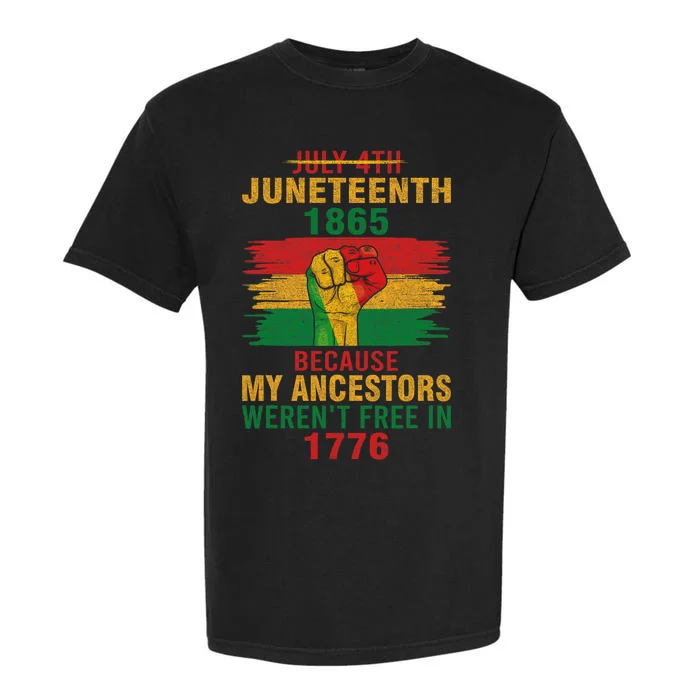 Junenteeth 1865 Because My Ancestors Black Garment-Dyed Heavyweight T-Shirt