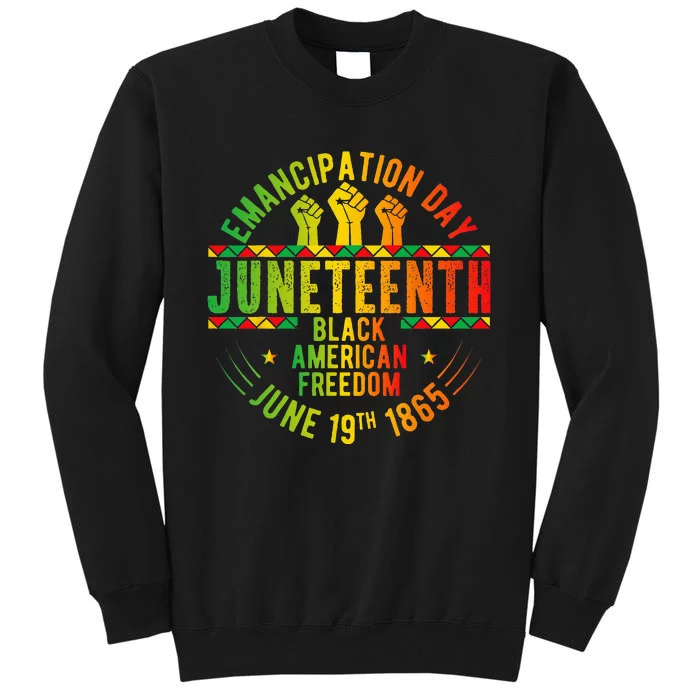 Juneteenth 1865 Celebrate Independence Day of Bold Black Tall Sweatshirt