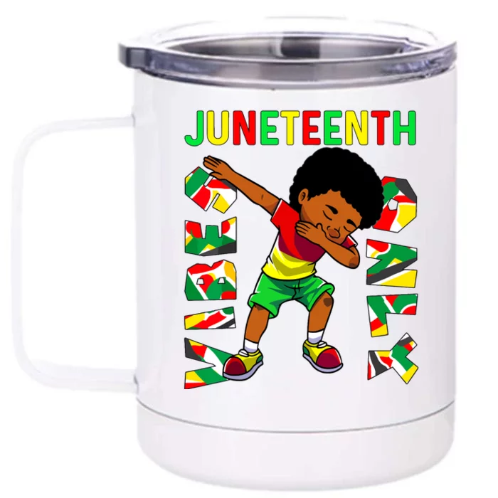 Juneteenth 1865 Dabbing Vibes Only Black African Boy Front & Back 12oz Stainless Steel Tumbler Cup