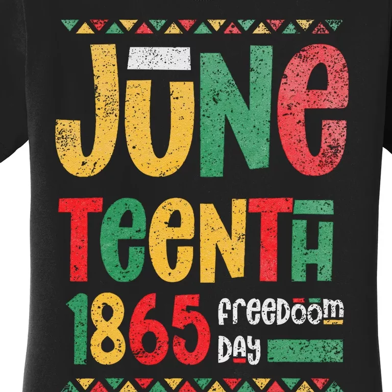 Juneteenth 1865 Freedom Day Celebrate Black History Women's T-Shirt