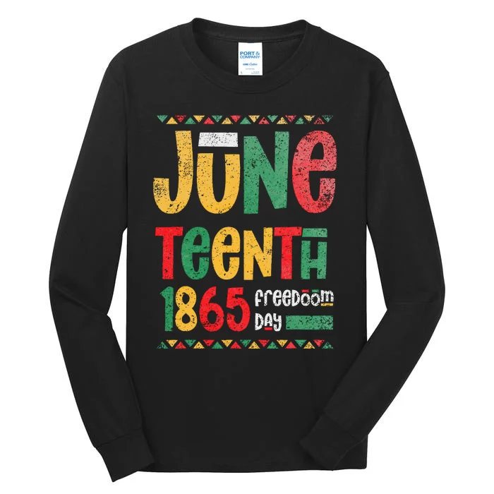 Juneteenth 1865 Freedom Day Celebrate Black History Tall Long Sleeve T-Shirt