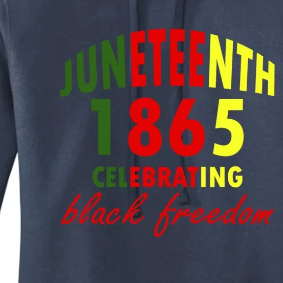 Junenth 1865 Freedom Celebrate Celebrating Junenth Gift Women's Pullover Hoodie