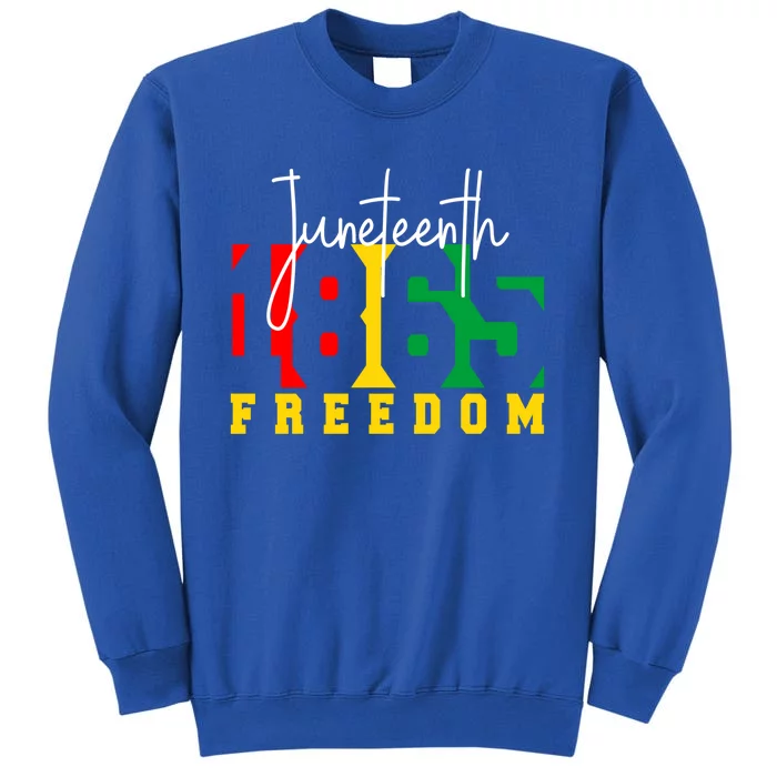 Juneteenth 1865 Freedom Day Pride Black Usa Afro Gift Tall Sweatshirt