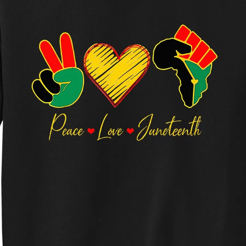 June 19th Freedom Day Peace Love & Juneteenth Tall Sweatshirt