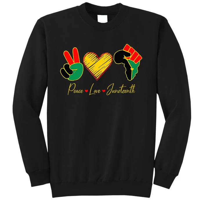 June 19th Freedom Day Peace Love & Juneteenth Tall Sweatshirt