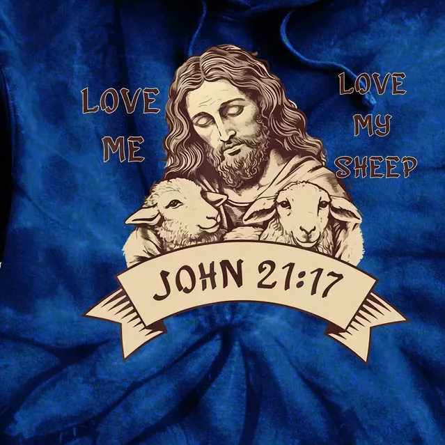 JOHN21 17 Jesus Love Me Love Christian Tie Dye Hoodie