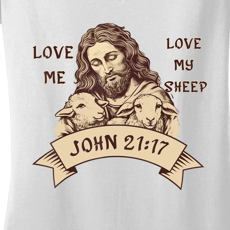 JOHN21 17 Jesus Love Me Love Christian Women's V-Neck T-Shirt