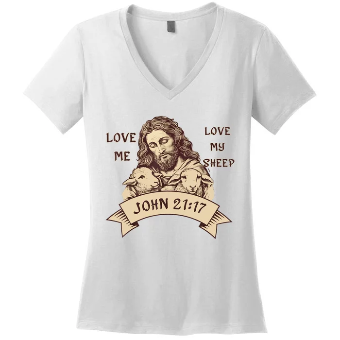 JOHN21 17 Jesus Love Me Love Christian Women's V-Neck T-Shirt