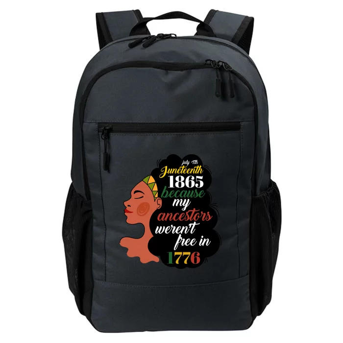 Junenth 1865 July 4th My Ancestors WerenT Free In 1776 Gift Daily Commute Backpack