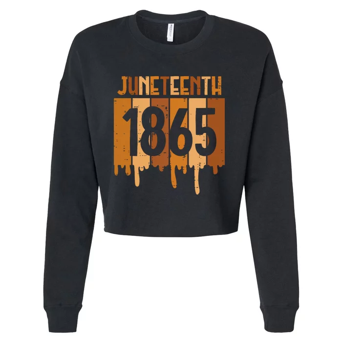 Juneteenth 1865 Melanin Drip Black Pride Women Cropped Pullover Crew