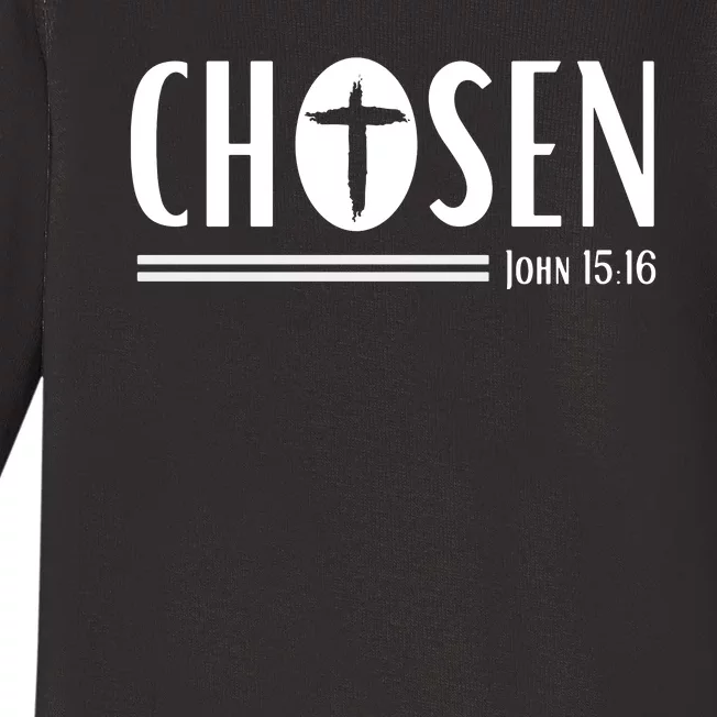 John 1516 Pullover Chosen Christian Streetwear Baby Long Sleeve Bodysuit