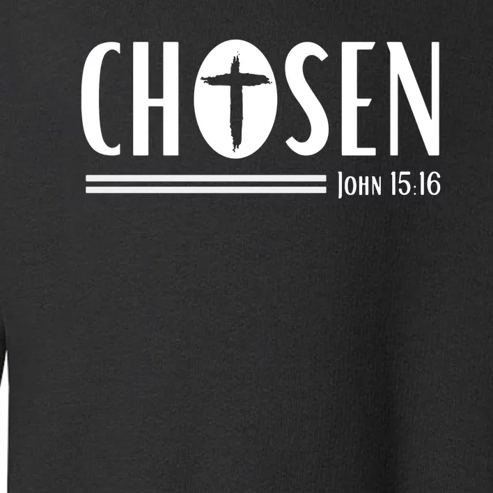 John 1516 Pullover Chosen Christian Streetwear Toddler Sweatshirt