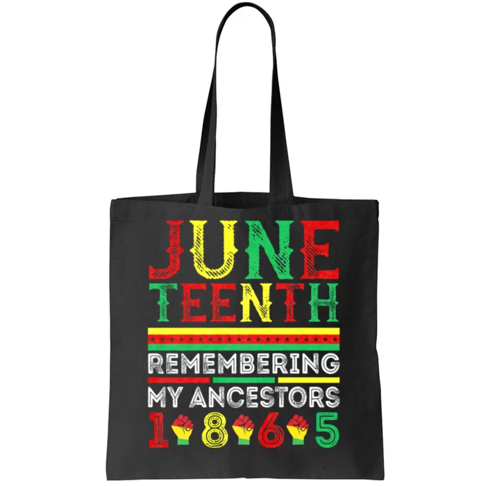 Juneteenth 1865 Remembering My Ancestors Tote Bag