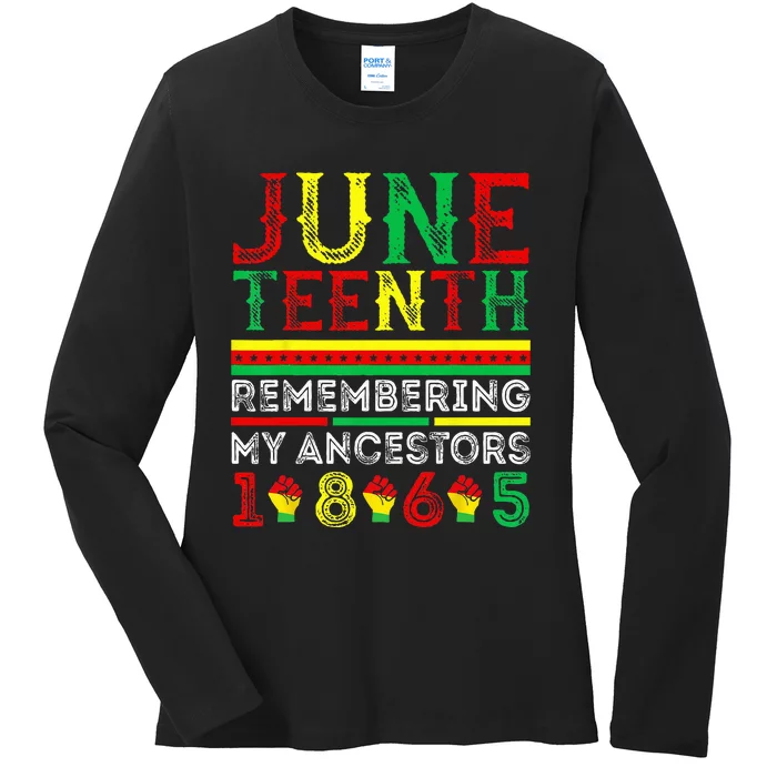 Juneteenth 1865 Remembering My Ancestors Juneteenth Ladies Long Sleeve Shirt