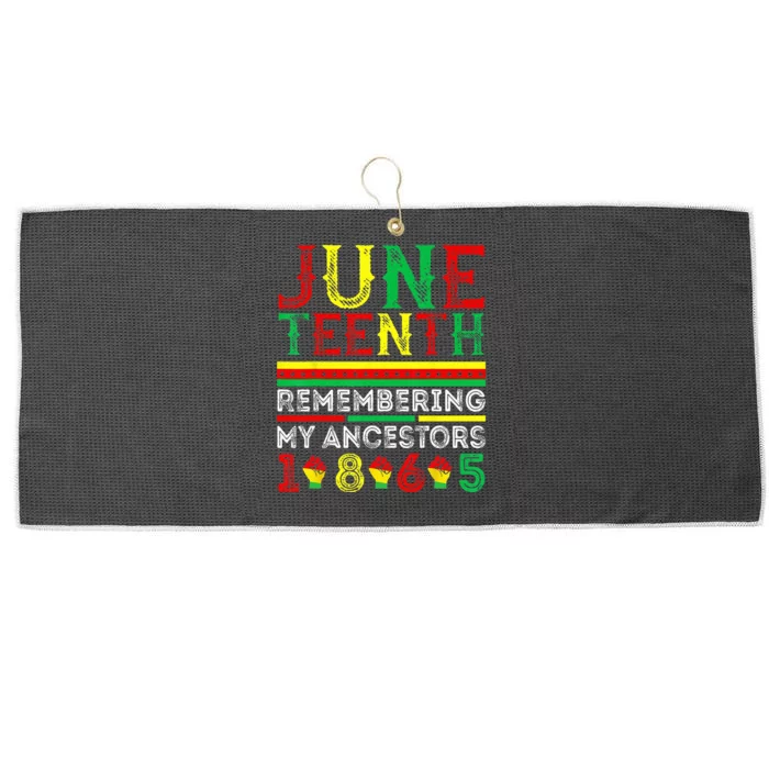 Juneteenth 1865 Remembering My Ancestors Juneteenth Large Microfiber Waffle Golf Towel