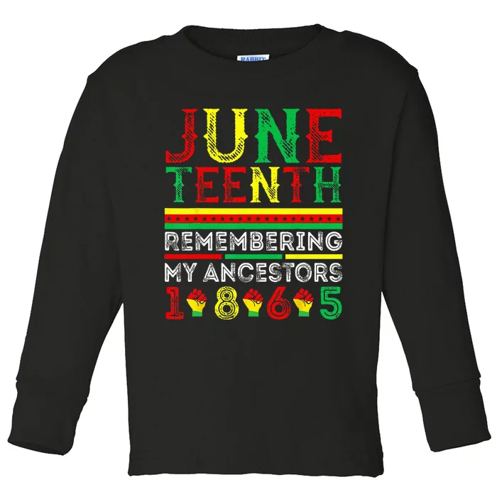 Juneteenth 1865 Remembering My Ancestors Juneteenth Toddler Long Sleeve Shirt