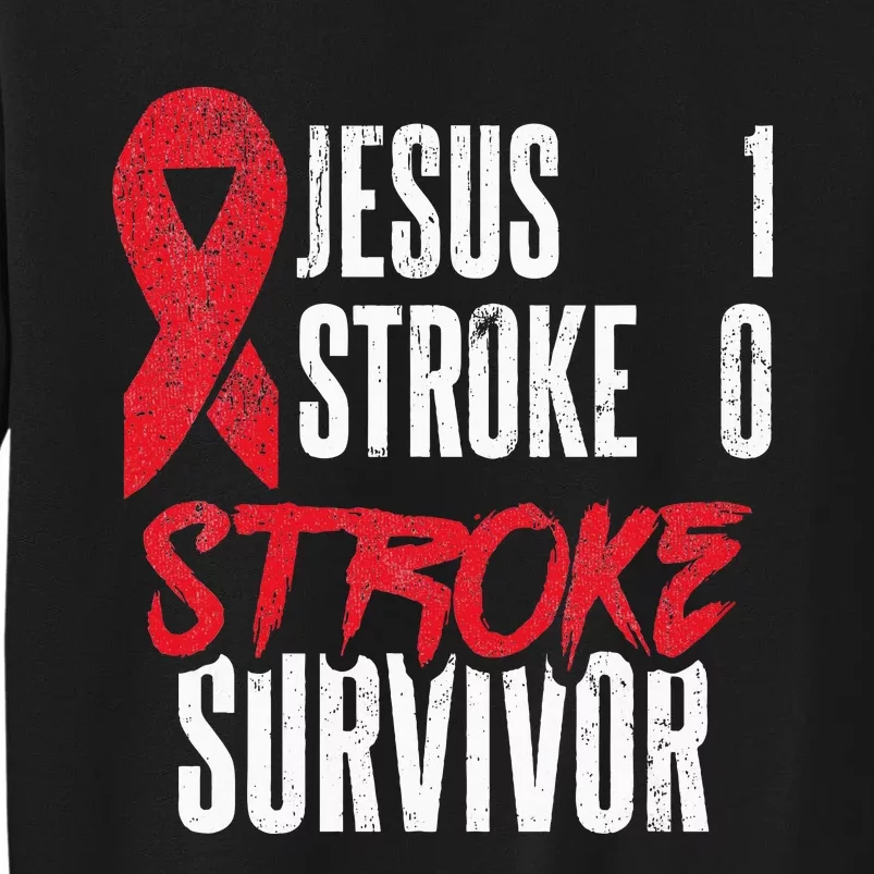 Jesus 1 Stroke 0 Stoke Awareness Stroke Survivor Tall Sweatshirt