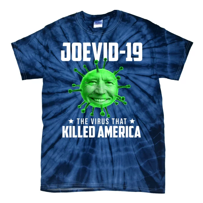 Joevid 19 The Virus That Killed America Funny Joe Biden Tie-Dye T-Shirt