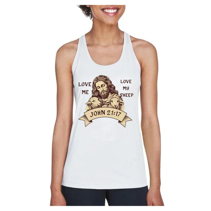 JOHN 21 17 Jesus Love Me Love My Christian Women's Racerback Tank