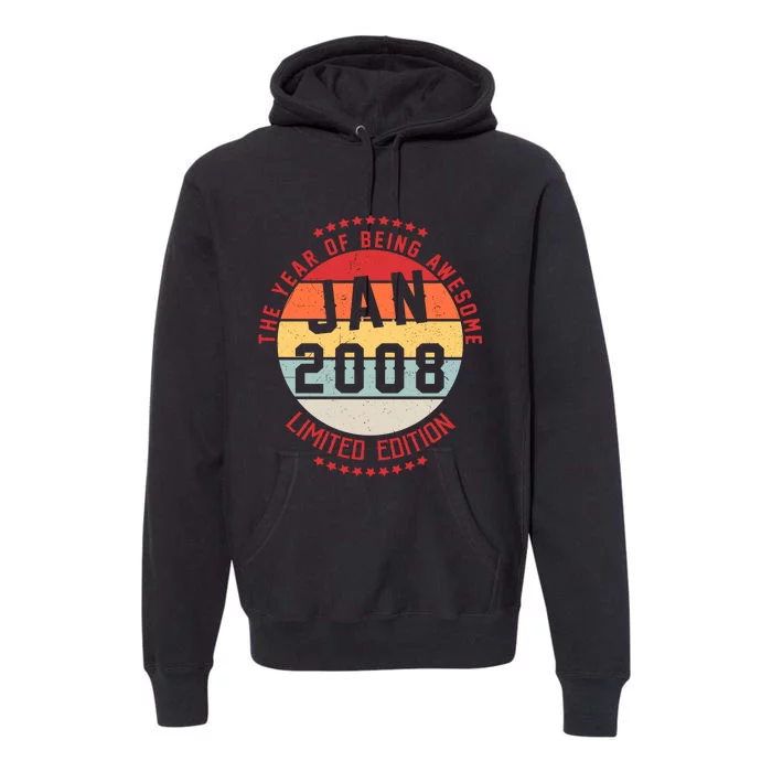 Jan 2008 Birthday The Year Of Being Awesome Gift Premium Hoodie