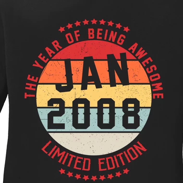 Jan 2008 Birthday The Year Of Being Awesome Gift Ladies Long Sleeve Shirt