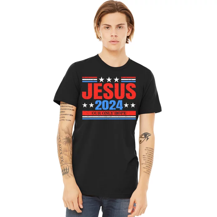 Jesus 2024 Christian President Election Faith Political Vote Premium T-Shirt