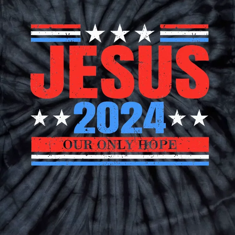 Jesus 2024 Christian President Election Faith Political Vote Tie-Dye T-Shirt