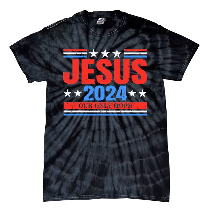 Jesus 2024 Christian President Election Faith Political Vote Tie-Dye T-Shirt