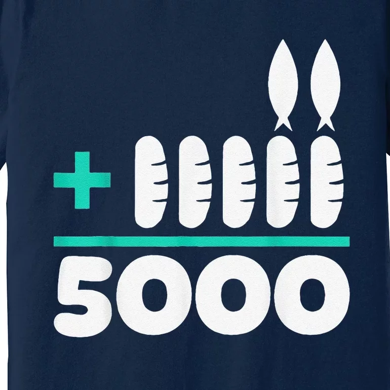 Jesus 2 Fishes 5 Breads 5000 Chosen Against The Current Premium T-Shirt