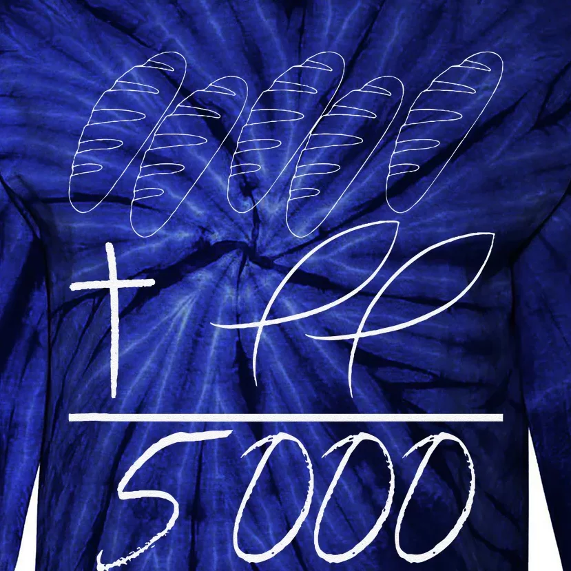 Jesus 2 Fishes 5 Breads 5000 Chosen Against The Current Tie-Dye Long Sleeve Shirt