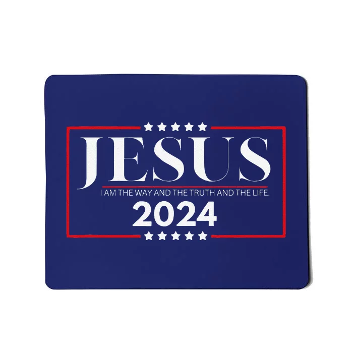 Jesus 2024 I Am The Way And The Truth And The Life Mousepad