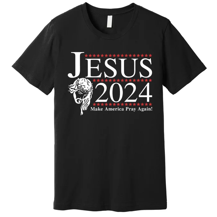 Jesus 2024 Make America Pray Again Premium T-Shirt