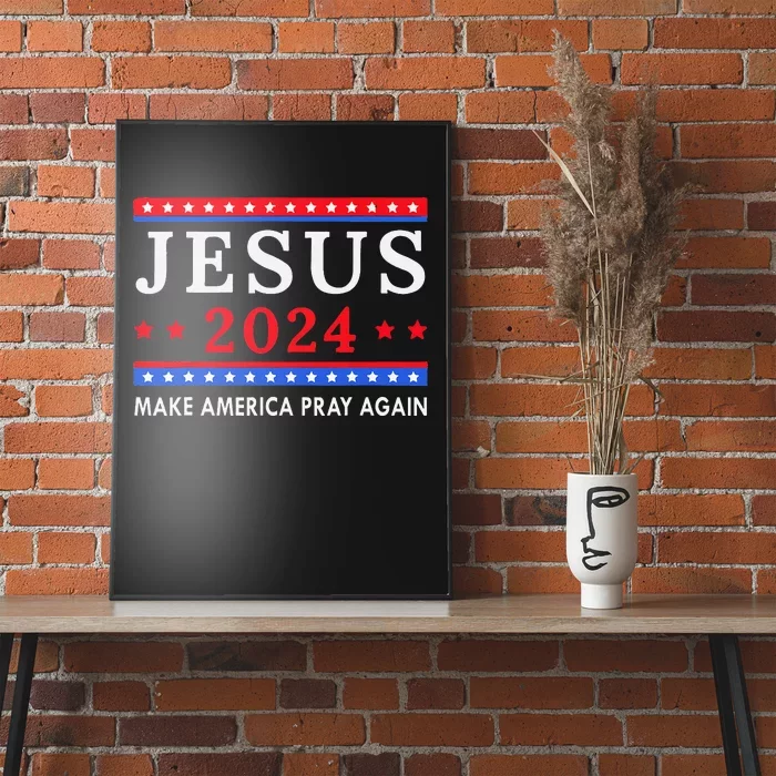 Jesus 2024 Make America Pray Again Wo Gift Funny Poster