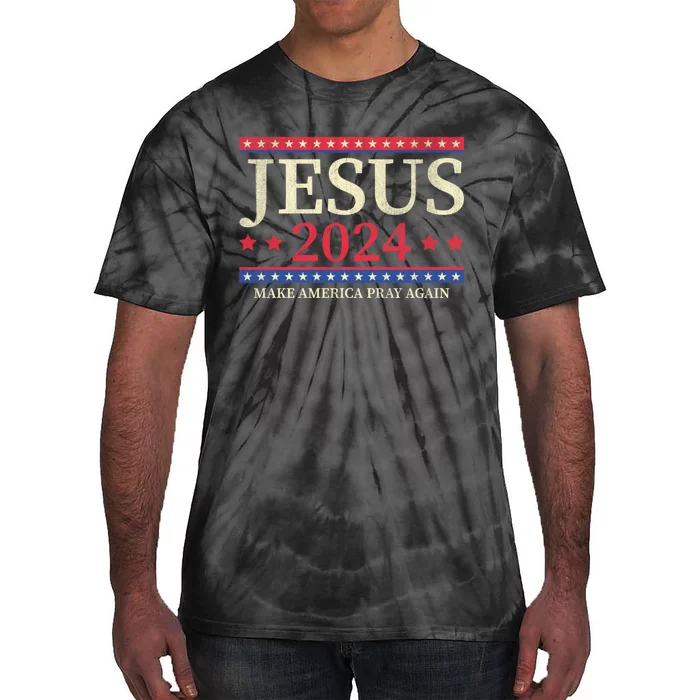 Jesus 2024 Make America Pray Again Christian Faith Lover Tie-Dye T-Shirt