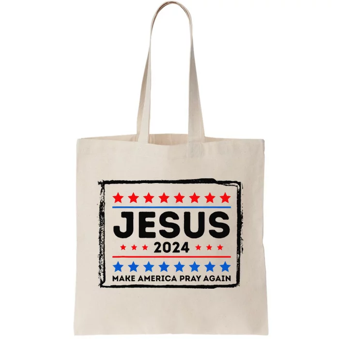 Jesus 2024 Make America Pray Again Funny Christian Tote Bag