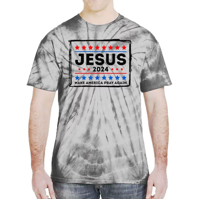 Jesus 2024 Make America Pray Again Funny Christian Tie-Dye T-Shirt