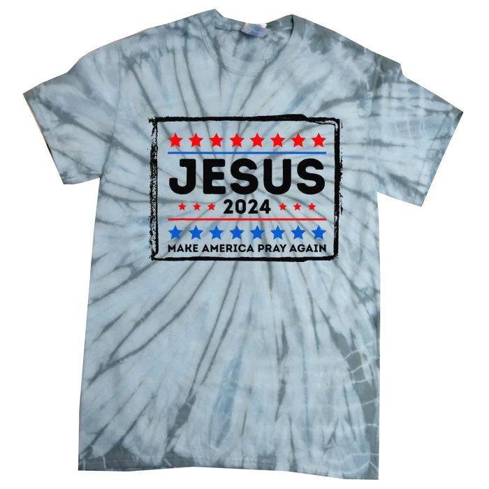 Jesus 2024 Make America Pray Again Funny Christian Tie-Dye T-Shirt