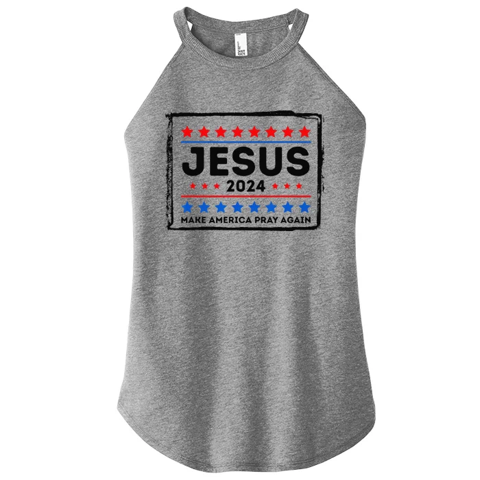 Jesus 2024 Make America Pray Again Funny Christian Women’s Perfect Tri Rocker Tank