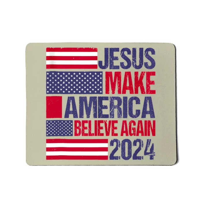 Jesus 2024 Make America Believe Again Mousepad