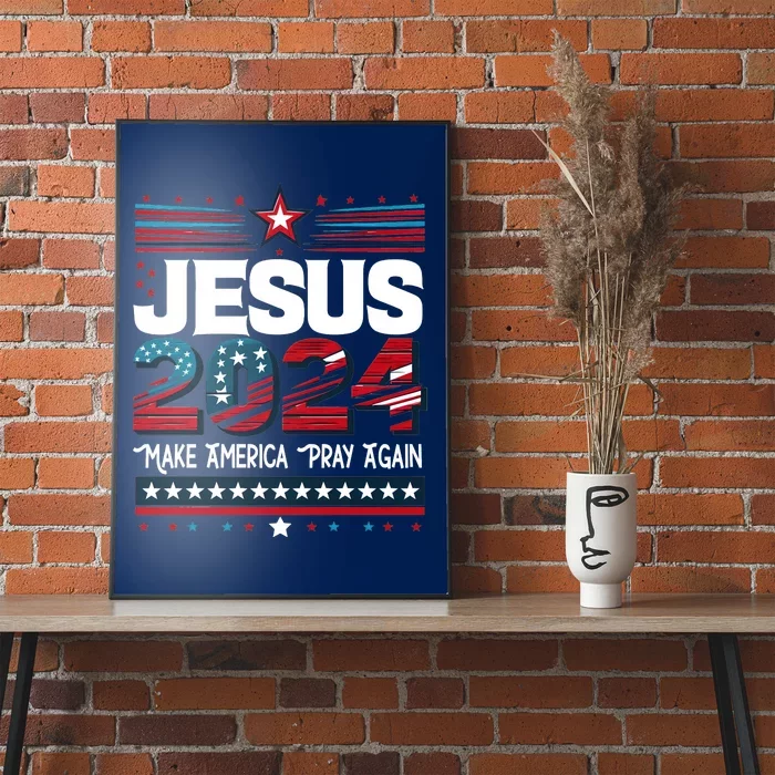 Jesus 2024 Make America Pray Again Poster