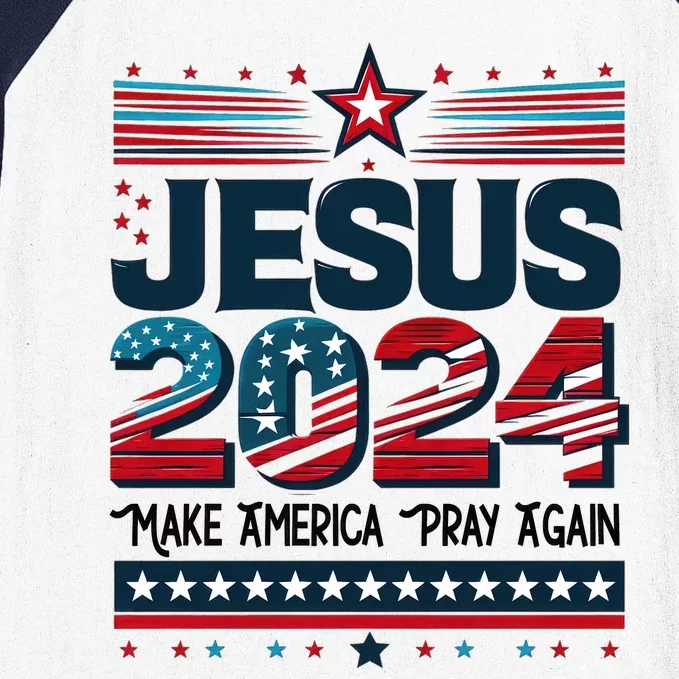 Jesus 2024 Make America Pray Again Baseball Sleeve Shirt